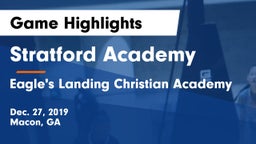 Stratford Academy  vs Eagle's Landing Christian Academy  Game Highlights - Dec. 27, 2019