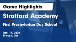 Stratford Academy  vs First Presbyterian Day School Game Highlights - Jan. 17, 2020