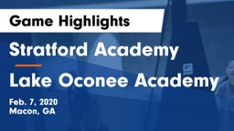 Stratford Academy  vs Lake Oconee Academy Game Highlights - Feb. 7, 2020