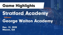 Stratford Academy  vs George Walton Academy  Game Highlights - Dec. 12, 2020