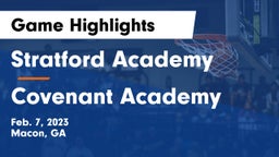 Stratford Academy  vs Covenant Academy  Game Highlights - Feb. 7, 2023
