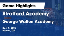 Stratford Academy  vs George Walton Academy Game Highlights - Dec. 9, 2023