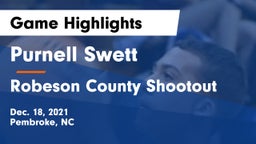 Purnell Swett  vs Robeson County Shootout Game Highlights - Dec. 18, 2021