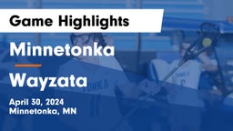 Minnetonka  vs Wayzata  Game Highlights - April 30, 2024