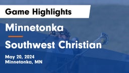 Minnetonka  vs Southwest Christian  Game Highlights - May 20, 2024