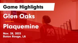 Glen Oaks  vs Plaquemine  Game Highlights - Nov. 28, 2023