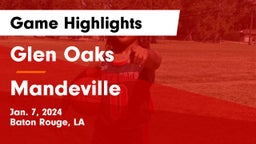 Glen Oaks  vs Mandeville  Game Highlights - Jan. 7, 2024