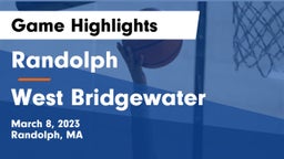 Randolph  vs West Bridgewater  Game Highlights - March 8, 2023