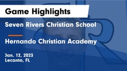 Seven Rivers Christian School vs Hernando Christian Academy Game Highlights - Jan. 12, 2023