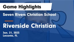 Seven Rivers Christian School vs Riverside Christian Game Highlights - Jan. 21, 2023