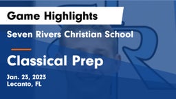 Seven Rivers Christian School vs Classical Prep Game Highlights - Jan. 23, 2023