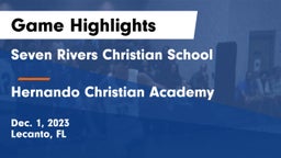 Seven Rivers Christian School vs Hernando Christian Academy Game Highlights - Dec. 1, 2023