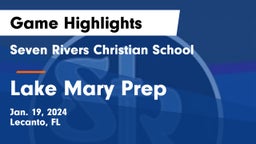 Seven Rivers Christian School vs Lake Mary Prep Game Highlights - Jan. 19, 2024