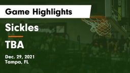 Sickles  vs TBA Game Highlights - Dec. 29, 2021