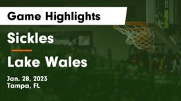 Sickles  vs Lake Wales  Game Highlights - Jan. 28, 2023