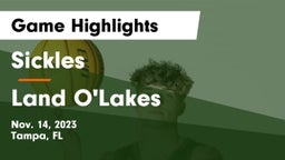 Sickles  vs Land O'Lakes  Game Highlights - Nov. 14, 2023