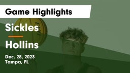 Sickles  vs Hollins Game Highlights - Dec. 28, 2023