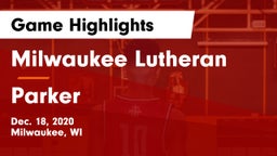 Milwaukee Lutheran  vs Parker  Game Highlights - Dec. 18, 2020