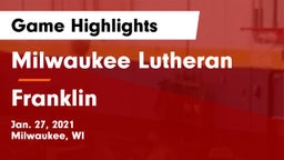 Milwaukee Lutheran  vs Franklin  Game Highlights - Jan. 27, 2021
