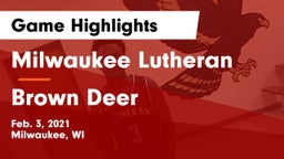Milwaukee Lutheran  vs Brown Deer  Game Highlights - Feb. 3, 2021