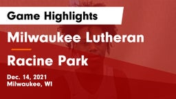 Milwaukee Lutheran  vs Racine Park  Game Highlights - Dec. 14, 2021