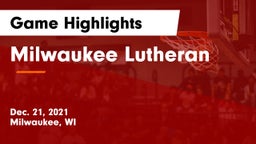 Milwaukee Lutheran  Game Highlights - Dec. 21, 2021