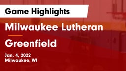 Milwaukee Lutheran  vs Greenfield  Game Highlights - Jan. 4, 2022