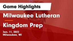 Milwaukee Lutheran  vs Kingdom Prep Game Highlights - Jan. 11, 2022