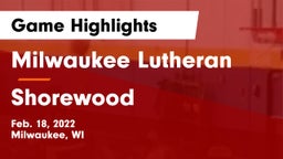 Milwaukee Lutheran  vs Shorewood  Game Highlights - Feb. 18, 2022