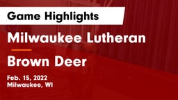 Milwaukee Lutheran  vs Brown Deer  Game Highlights - Feb. 15, 2022
