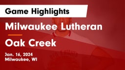 Milwaukee Lutheran  vs Oak Creek  Game Highlights - Jan. 16, 2024