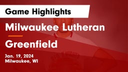 Milwaukee Lutheran  vs Greenfield  Game Highlights - Jan. 19, 2024