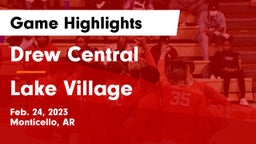 Drew Central  vs Lake Village Game Highlights - Feb. 24, 2023