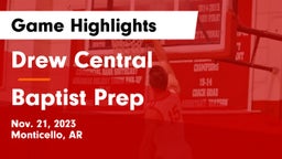 Drew Central  vs Baptist Prep  Game Highlights - Nov. 21, 2023