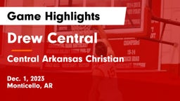 Drew Central  vs Central Arkansas Christian Game Highlights - Dec. 1, 2023