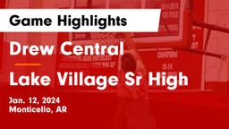 Drew Central  vs Lake Village Sr High Game Highlights - Jan. 12, 2024