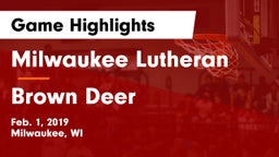 Milwaukee Lutheran  vs Brown Deer  Game Highlights - Feb. 1, 2019