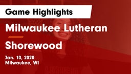 Milwaukee Lutheran  vs Shorewood  Game Highlights - Jan. 10, 2020