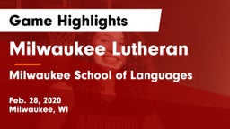 Milwaukee Lutheran  vs Milwaukee School of Languages  Game Highlights - Feb. 28, 2020
