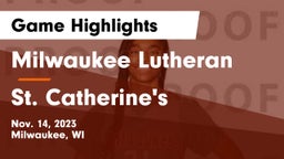 Milwaukee Lutheran  vs St. Catherine's  Game Highlights - Nov. 14, 2023
