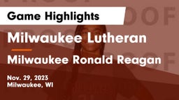 Milwaukee Lutheran  vs Milwaukee Ronald Reagan  Game Highlights - Nov. 29, 2023