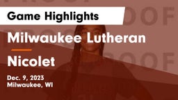 Milwaukee Lutheran  vs Nicolet  Game Highlights - Dec. 9, 2023