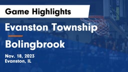 Evanston Township  vs Bolingbrook  Game Highlights - Nov. 18, 2023