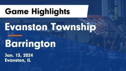 Evanston Township  vs Barrington  Game Highlights - Jan. 13, 2024