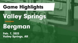 Valley Springs  vs Bergman   Game Highlights - Feb. 7, 2023