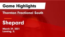 Thornton Fractional South  vs Shepard  Game Highlights - March 29, 2021
