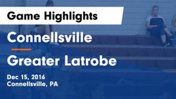 Connellsville  vs Greater Latrobe  Game Highlights - Dec 15, 2016