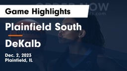 Plainfield South  vs DeKalb  Game Highlights - Dec. 2, 2023