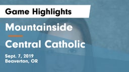Mountainside  vs Central Catholic  Game Highlights - Sept. 7, 2019