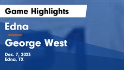 Edna  vs George West  Game Highlights - Dec. 7, 2023